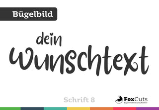 Dein Text zum Aufbügeln – Schrift 8 - FoxCuts