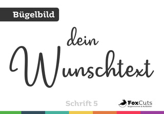 Dein Text zum Aufbügeln – Schrift 5 - FoxCuts